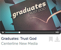 Graduates: Trust God by Centerline New Media